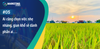 #5 – Ai cũng chọn việc nhẹ nhàng, gian khổ sẽ dành phần ai…