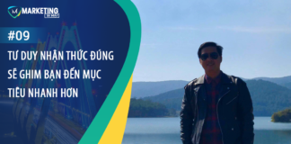 #9 – TƯ DUY NHẬN THỨC ĐÚNG SẼ GHIM BẠN ĐẾN MỤC TIÊU NHANH HƠN