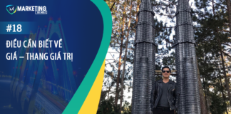 #18 – ĐIỀU CẦN BIẾT VỀ – GIÁ – THANG GIÁ TRỊ