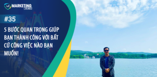 #35 – 5 BƯỚC QUAN TRỌNG GIÚP BẠN THÀNH CÔNG VỚI BẤT CỨ CÔNG VIỆC NÀO BẠN MUỐN!